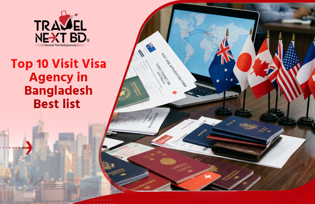 Top 10 Visit Visa Agency in Bangladesh – Best list