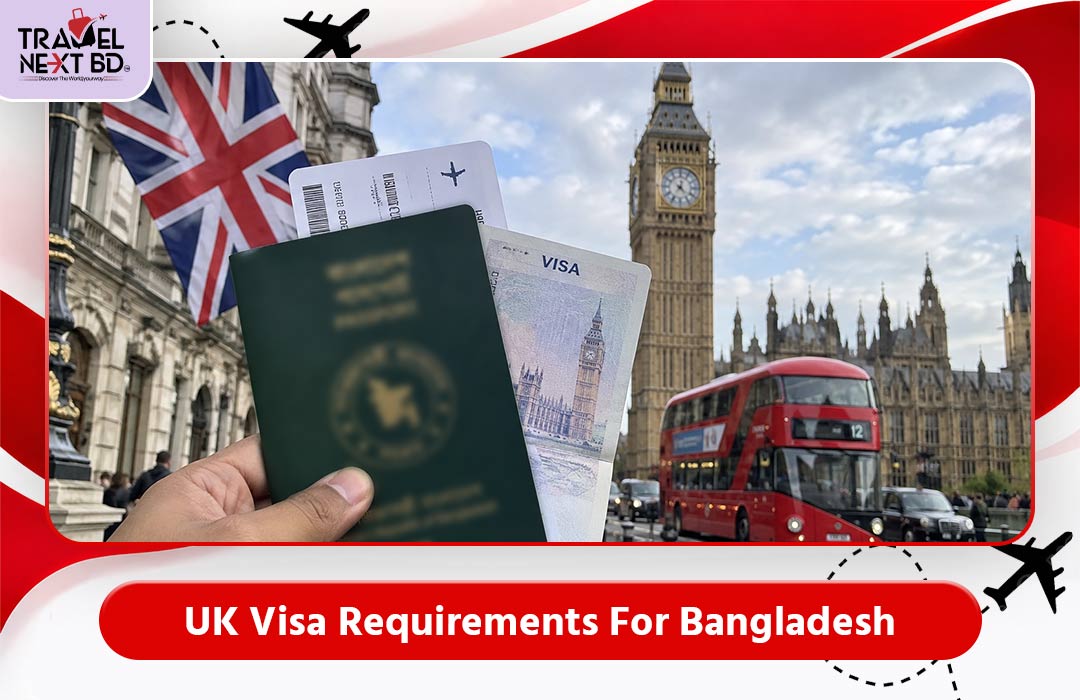 UK Visa Requirements for Bangladeshi Citizens – Complete Guide 2026