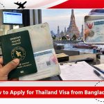 How to Apply for Thailand Visa from Bangladesh